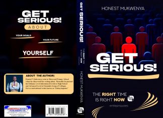 BOOK REVIEW: Nuggets from ‘Get Serious’ by Honest Mukwenya Cover Page of the Get Serious book by Honest Mukwenya. PHOTO/Courtesy.