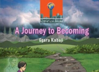 BOOK REVIEW: A Journey to Becoming Cover page of the novel A Journey to Becoming, written by Egara Kabaji. PHOTO/Courtesy.