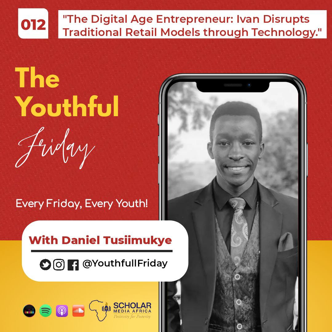 Hosted by Daniel Tusiimukye, this weekly column highlights young people transforming Africa. E-POSTER/Daniel Tusiimukye, Scholar Media Africa. 