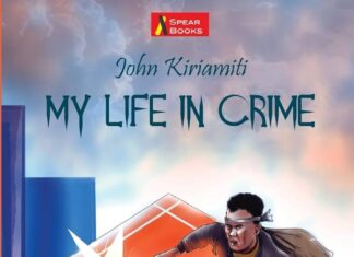 BOOK REVIEW: My Life in Crime and My Life in Prison Cover page of John Kiriamiti's first crime novel, My Life in Crime. He wrote the masterpiece while detained at the Naivasha Maximum Security Prison. PHOTO/Courtesy.