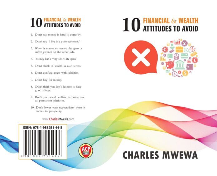 Cover and blurb of 10 Financial & Wealth Attitudes to Avoid book. ILLUSTRATION/Charles Mwewa.